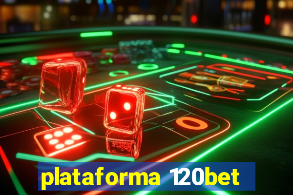 plataforma 120bet